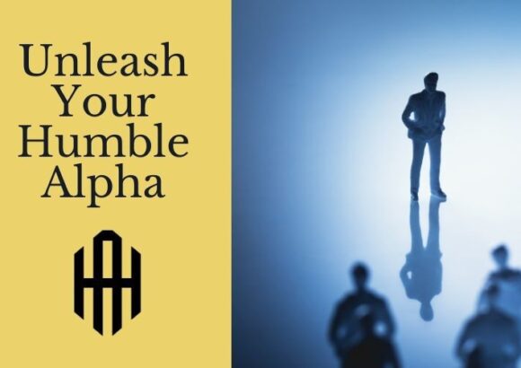 Unleash Your Humble Alpha Course Image